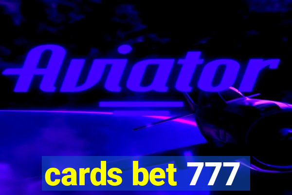 cards bet 777